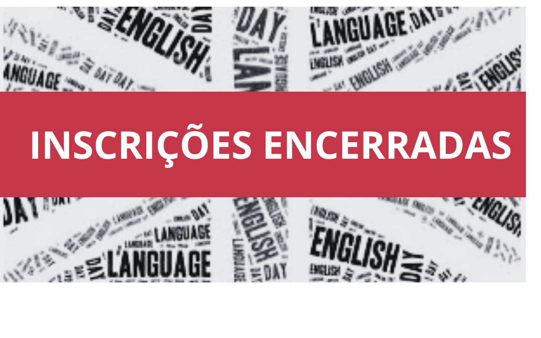 INGLÊS – 25, 27 MARÇO 03, 08, 10, 15 e 17 ABRIL  (25 horas)